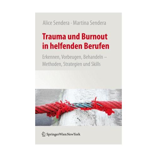 Trauma und Burnout in helfenden Berufen – Martina Sendera, Alice Sendera