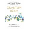 Quantum Body - Deepak Chopra