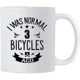 Funny Cycling Mugs. 11 oz Ceramic Bicycle Lovers Novelty Coffee Mug. Bike Mugs For Triathlon Enthusiast. I Was Normal 3 BiCycles Ago.