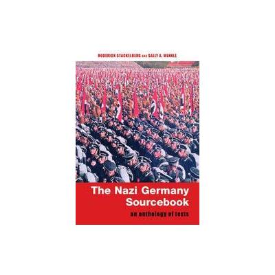 The Nazi Germany Sourcebook by Sally Anne Winkle (Paperback - Routledge)