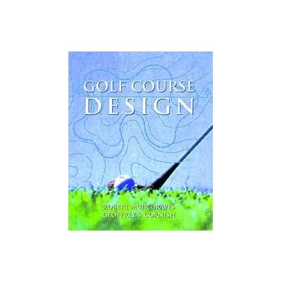 Golf Course Design by Robert Muir Graves (Hardcover - John Wiley & Sons Inc.)