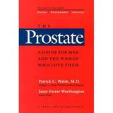 The Prostate : A Guide for Men and the Women Who Love Them (Paperback)