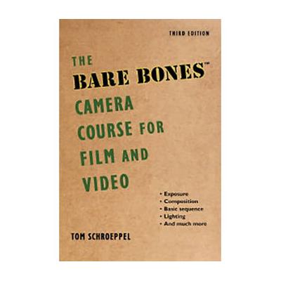 Allworth Book: Bare Bones Camera Course for Film and Video by Tom Schroeppel and Chu 9781621535263