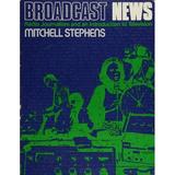 Pre-Owned Broadcast News : Radio Journalism and an Introduction to Television (Hardcover) 9780030220661