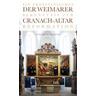 Der Weimarer Cranach-Altar - Elisabeth Asshoff