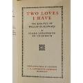 [Signed] [Signed] Two loves I have. The romance of William Shakespeare. Clara Longworth De Chambrun [Near Fine] [Hardcover]