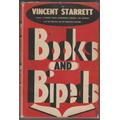 Books and Bipeds Starrett, Vincent [Near Fine] [Hardcover]