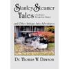 Stanley Steamer Tales Of A Novice Steam Car Owner And Other Antique Auto Adventures