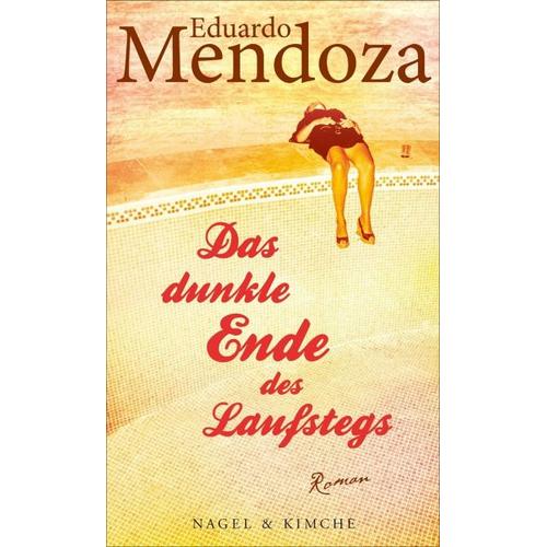 Das dunkle Ende des Laufstegs – Eduardo Mendoza