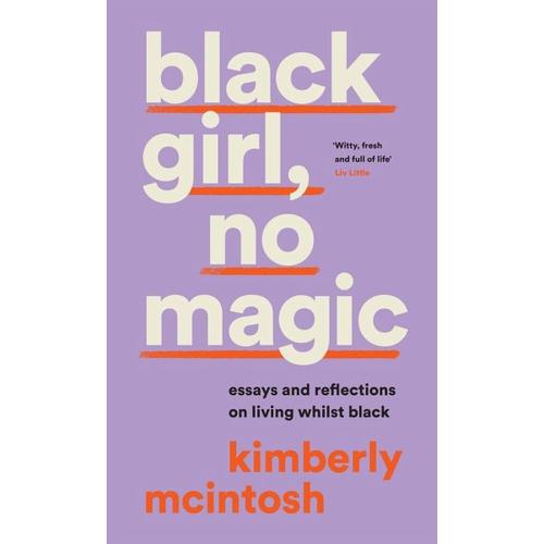 black girl, no magic – Kimberly McIntosh