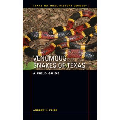 Venomous Snakes Of Texas: A Field Guide