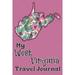 Pre-Owned My West Virginia Travel Journal: A Cool Guided Travel Journal. 6x9 Vacation Diary With Prompts or Road Trip Notebook for Adults Teens and Kids of Al (Paperback) 1082449423 9781082449420