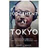 Judgement at Tokyo - Gary J. Bass