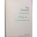 [Signed] [Signed] THE HUNTERS: Two Short Novels. Messud, Claire. [ ] [Hardcover]