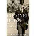 Pre-Owned Colonel House: A Biography of Woodrow Wilson s Silent Partner (Hardcover) 0195045505 9780195045505