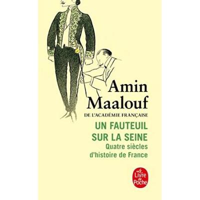 Un fauteuil sur la Seine quatre siecles dhistoire de France