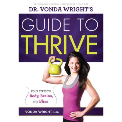 Dr. Vonda Wright's Guide To Thrive: 4 Steps To Bod...