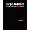Carpe Audience Give Better Presentations Despite Powerpoint