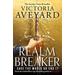 Realm Breaker From the author of the multimillion copy bestselling Red Queen series