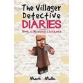 The Villager Detective Diaries Book Missing Chickens An Unofficial Minecraft Diary Book for Kids Ages Preteen Volume