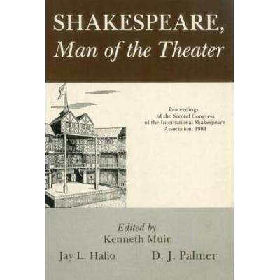 Shakespeare, Man Of Theater: Proceedings