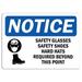 Traffic Signs - Notice - Notice Safety Glasses Safety Shoes Hard Hats Sign 10 x 7 Aluminum Sign Street Weather Approved Sign 0.04 Thickness