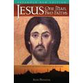 Jesus One Man Two Faiths Expanded Second Edition