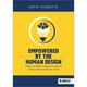 Empowered By The Human Design: Utilizing The Bbars Of Excellence Framework To Foster Student And Educator Success - Katie Pagnotta, Taschenbuch