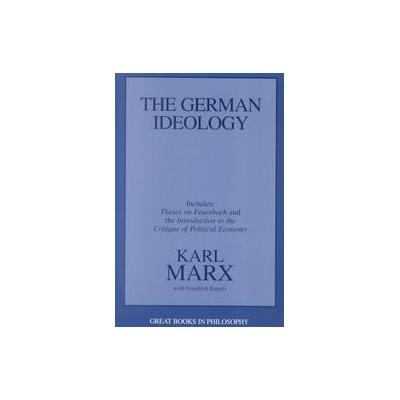 The German Ideology by Karl Marx (Paperback - Prometheus Books)