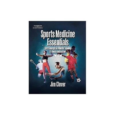 Sports Medicine Essentials by Jim Clover (Hardcover - Delmar Pub)