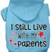 Still Live with my Parents Screen Print Dog Hoodie Baby Blue S