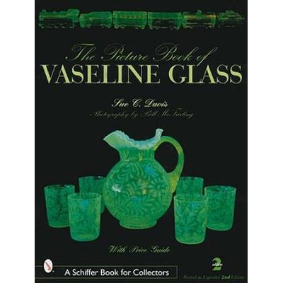 The Picture Book Of Vaseline Glass