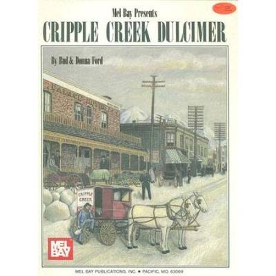 The Cripple Creek Dulcimer Book: An Instruction Manual And Song Collection [With Cd]