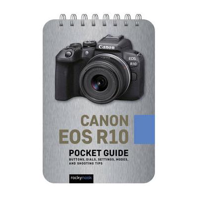 Rocky Nook Canon EOS R10: Pocket Guide 9798888140086