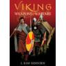 Viking Weapons and Warfare - J. Kim Siddorn