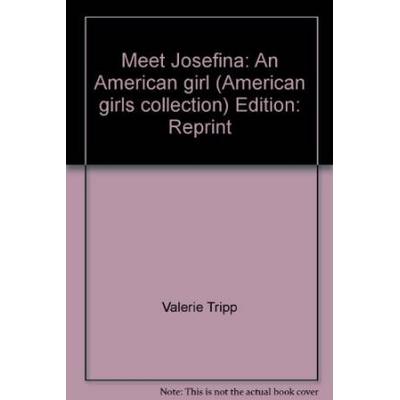 Meet Josefina An American girl American girls coll...