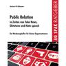 Public Relations In Zeiten Von Fake News, Shitstorms Und Hatespeeches - Andreas W. Hohmann, Kartoniert (TB)