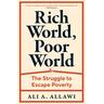 Rich World, Poor World - Ali A. Allawi