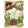 Celtic Fairy Tales and Legends - Rosalind Kerven