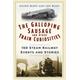 The Galloping Sausage and Other Train Curiosities: 150 Steam Railway Events and Stories