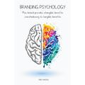 Branding Psychology How Brand Provides Intangible Benefits Overshadowing its Tangible Benefits