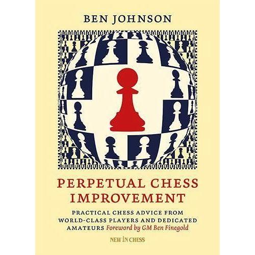 Perpetual Chess Improvement - Ben Johnson