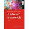Grundwissen Immunologie - Barbara M. Bröker, Bernhard Fleischer