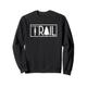 Trail Lover Biking Rider MTB Downhill Biker Mountainbike Sweatshirt