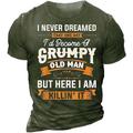 T-shirt homme « Je n'aurais jamais imaginé devenir un jour un vieil homme grincheux, mais je suis là, en train de tout déchirer » T-shirt humoristique, rétro, manches courtes, col ras du cou 3D, vintage, vêtements d'été et d'extérieur