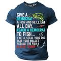 Graphic Pêche Donnez un poisson à un démocrate et il en mangera toute la journée. Apprenez à un démocrate à pêcher Décontractées Style de rue Homme 3D effet T shirt Tee Sport extérieur Vacances Sortie