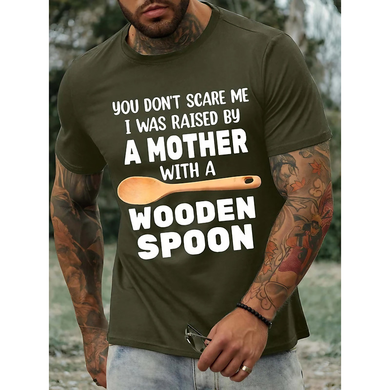 Mens Graphic T-Shirt Funny 'You Don't Scare Me, Raised by Mother with Wooden Spoon' Short Sleeve Family Humor Tee, Grey