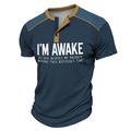 Funny Slang I'm AWAKE Men's Casual 3D Print T Shirt T shirt Tee Henley Shirt Waffle T Shirt Sports Outdoor Casual Daily T shirt White Blue Khaki Short Sleeve Henley Shirt Spring Summer Clothing