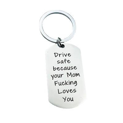 Engraved Drive Safe Because Your Mom Fucking Love You Key Chain for Son Daughter Brithday Gift Graduation Gift