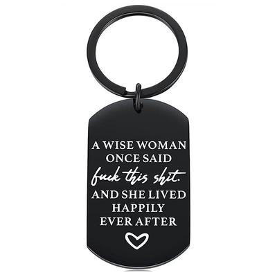 Birthday Funny keychain Gift for Women A Wise Woman Once Said and She Lived Happily Ever After Novelty Gifts Graduation for Sister Girls Her Christmas